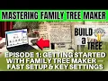 Episode 1 - Getting Started with Family Tree Maker Fast Setup Key Settings