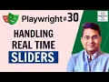 Playwright Tutorial - How to Handle Realtime Slider in Playwright