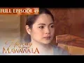 Download Lagu Full Episode 49 | Huwag Ka Lang Mawawala