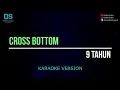 Download Lagu Cross bottom - 9 tahun (karaoke version) tanpa vokal