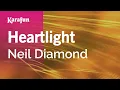 Heartlight - Neil Diamond Karaoke Version KaraFun