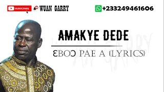 amakye dede eboo pae a lyrics 