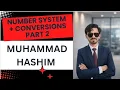 Number System Full Explained Binary Octal Hexadecimal Conversions part 2