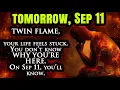 Download Lagu Twin Flame, your life feels stuck. You don’t know why you’re here. On Sep 11, you’ll know.