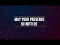 Lagu May Your Presence go with us