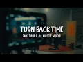 Turn Back Time – Zack Tabudlo ft. Violette Wautier || Easy Lyrics