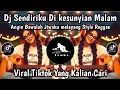 Lagu DJ SENDIRIKU DI KESUNYIAN MALAM STYLE REGGAE || DJ ANGIN (RADJA) SOUND VIRAL TIKTOK TERBARU 2025🔥