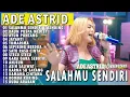 Download Lagu SALAHMU SENDIRI - DAUN PUSPA MEDLEY | ADE ASTRID X GERENGSENG TEAM FULL ALBUM  DANGDUT BAJIDOR 2025
