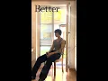 Download Lagu 그리즐리(Grizzly) - Better (ZAYN) 𝐂𝐨𝐯𝐞𝐫