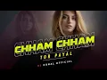 Lagu Chham Chham Tor Payal - Khortha Dj Song - Official EDM Mix | Artist - Dj Kunal Official