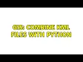 GIS Combine KML files with Python 2 Solutions