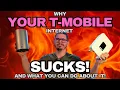 Your T-Mobile Internet Sucks - What to do about it
