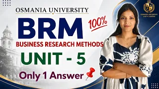 BRM BUSINESS RESEARCH METHODS UNIT-5 FULL EXPLANATION TELUGU MBA SEM-2 OU shivanipallela