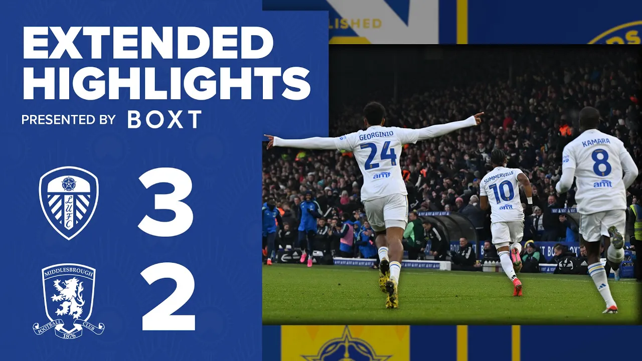 Extended highlights | Leeds United 3-2 Middlesbrough | EFL ...