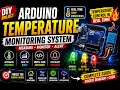 Arduino Uno project - Arduino Temperature Monitoring system