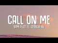 Sam Feldt - Call On Me (Lyrics) ft. Georgia Ku