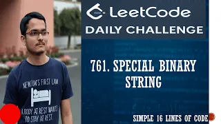 761 Special Binary String Hard made easy in 16 lines of code Leetcode Daily Challenge