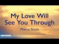Download Lagu Marco Sison - My Love Will See You Through (Official Lyric Video)