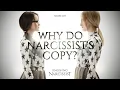 Why Do Narcissists Copy