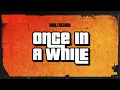 RNB.FOEMOB - Once In A While [Official Audio]