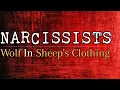 Narcissist: Wolf In Sheep's Clothing
