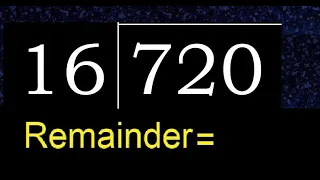 Divide 720 by 16 remainder Division with 2 Digit Divisors How to do