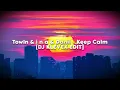 Lagu Towln \u0026 i n a \u0026 Danil - Keep Calm - [DJ KLEVEX EDIT]