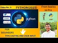 Python for Beginners Part 5 Type Casting and User input The Fun Way to Learn Python 2023-2024