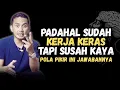 Download Lagu KERJA KERAS TAPI TIDAK KAYA? POLA PIKIR INI JAWABANNYA || MINDSET JUARA