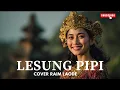 Download Lagu LESUNG PIPI - COVER RAIM LAODE