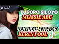 Download Lagu DJ POPO SILOYO MEISIE ABE _DJ VIRAL TIKTOK BY DERIK MAIL MUENAK POLL @malikamaniztv