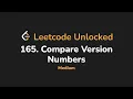 165 Compare Version Numbers Leetcode Unlocked - Python