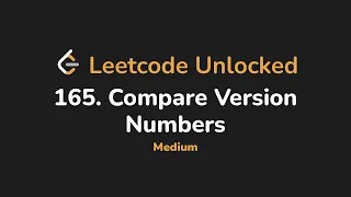 165 Compare Version Numbers Leetcode Unlocked - Python