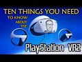 10 Things You NEED TO KNOW About PSVR2