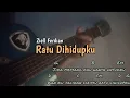 Download Lagu Ratu Dihidupku - Ziell Ferdian (jika memang kau tulang rusukku)Full Cover