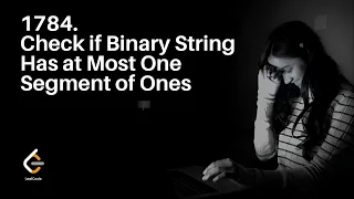 Leetcode 1784 Check if Binary String Has at Most One Segment of Ones Simple Logic Explained