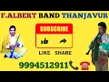 Download Lagu F.ALBERT BAND THANJAVUR... 9994512911