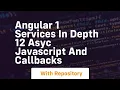 Angular 1 services in depth 12 asyc javascript and callbacks