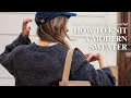 Download Lagu How To Knit An Oversized Sweater - Beginner Friendly Tutorial (Late Checkout Sweater)