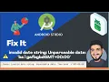 Error invalid date string Unparseable date ba i gafbgbdGMT 00 00 Android Studio Fixing