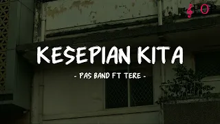 pas band feat tere kesepian kita lirik pop nostalgia