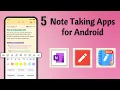 Top 5 Note Taking Apps for Android