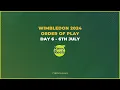 Wimbledon 2024 Day 6 Order of Play - July 6 Matches Singles Doubles Mixed Junior Schedule