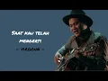 Download Lagu Saat Kau Telah Mengerti - Virgoun || Lirik Lagu // Kau Harus Kuat, Kau Harus Hebat