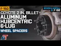 2015-2020 F150 Coyote 2 in Billet Aluminum Hubcentric 6-Lug Wheel Spacers Review Install