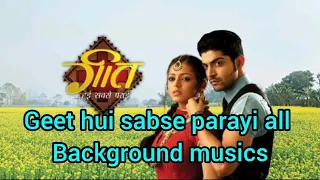 geet hui sabse parayi serial all background musics geethuisabseparayi
