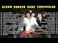 Download Lagu LAGU  KANGEN BAND FULL ALBUM POPULAR DAN HITS TAHUN 2000AN