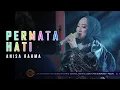 Download Lagu PERMATA HATI - ANISA RAHMA \