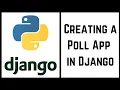Django Tutorial for Beginners - Creating a Poll App in Django Starting Django Voting App