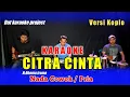 Download Lagu KARAOKE CITRA CINTA NADA COWOK VERSI KOPLO